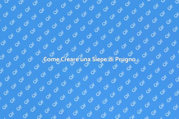 Siepi di Prugno: Guida alla Progettazione