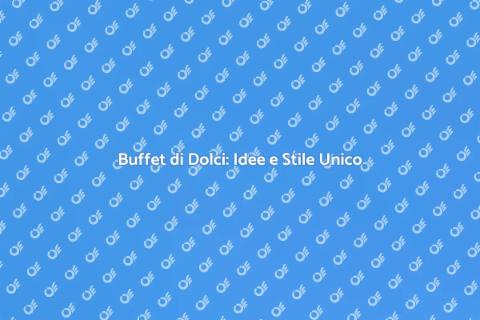 Servire Dolci in un Buffet con Stile