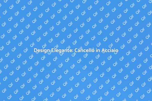 Valorizza la tua Casa con un Cancello