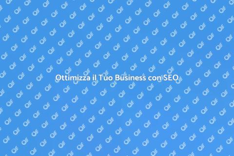 SEO Efficace per il Tuo Business