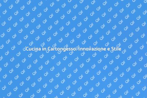 Rifinitura Cucina in Cartongesso