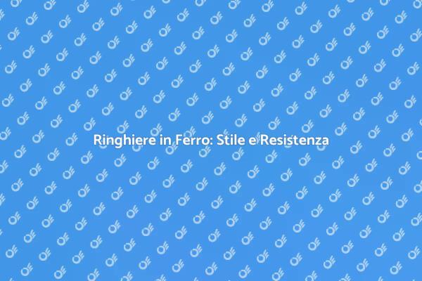 Ringhiere in Ferro: Funzionalità ed Estetica