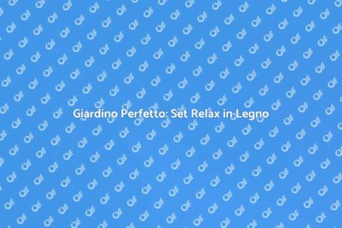 Set da Relax in Legno e Tessuto