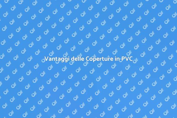 Perché Scegliere il PVC per il Tuo Terrazzo