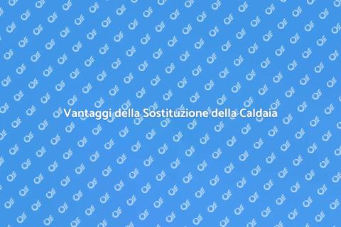 Sostituire Caldaia a Condensazione