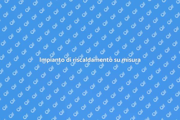Scegliere il riscaldamento ideale