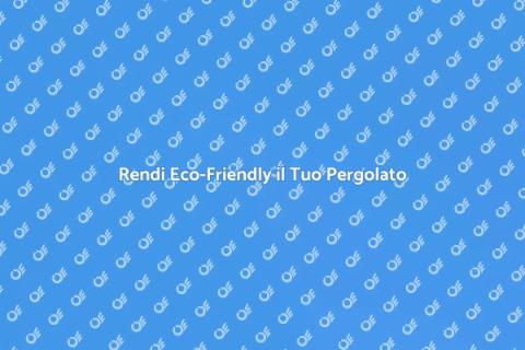 Pergolato in Legno Eco-Sostenibile