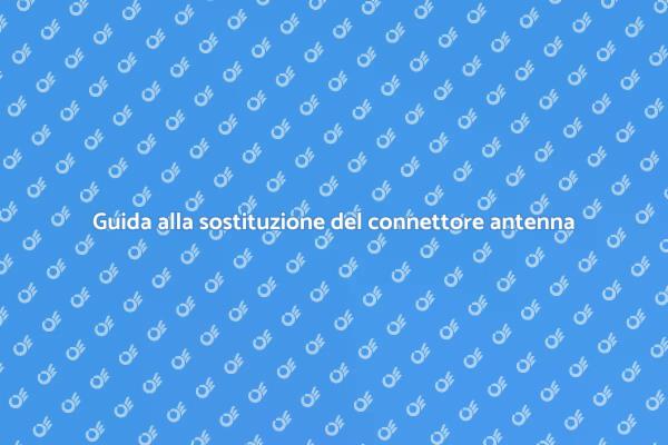 Come riparare un connettore antenna