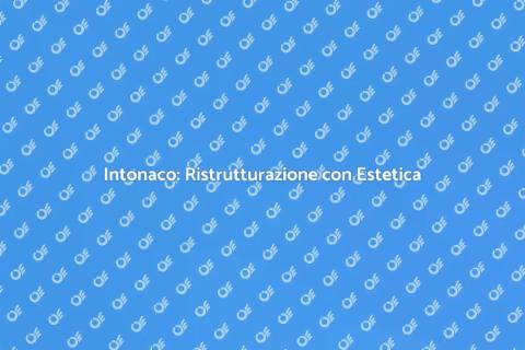 Ristrutturazione Intonaco: Stile e Funzione