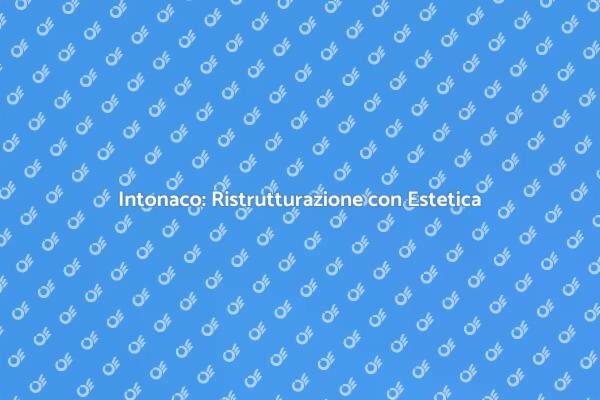 Ristrutturazione Intonaco: Trasforma i Tuoi Spazi