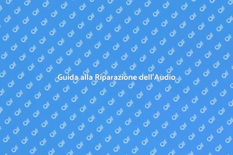 Riparare un Sistema Audio Difettoso