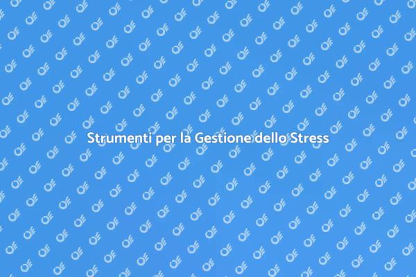 Gestione dello Stress: Raggiungi il Benessere