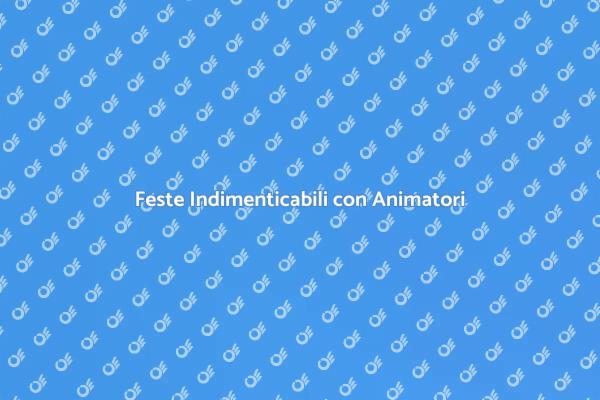 Trasforma la Tua Festa con un Animatore