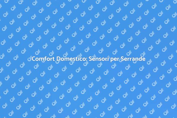 Serrande Elettriche: La Comodità del Futuro