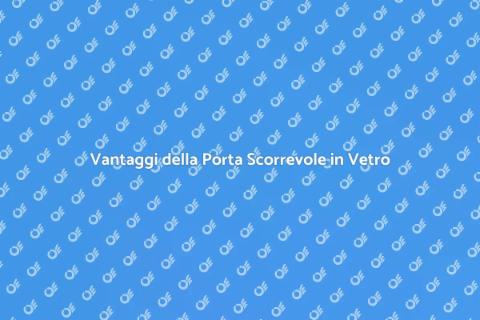Sostituire Porta Scorrevole Vetro