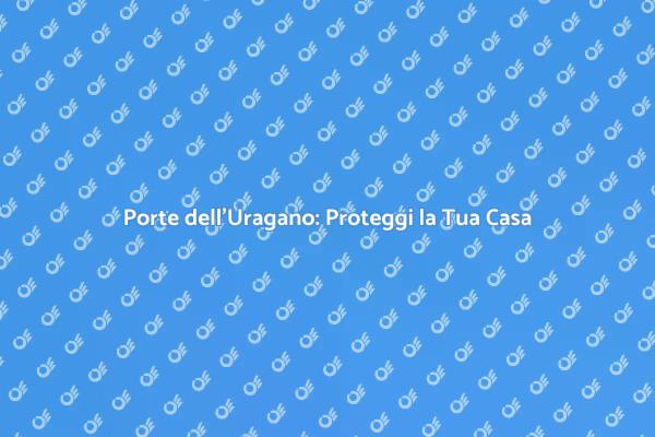 Scopri le Porte dell'Uragano