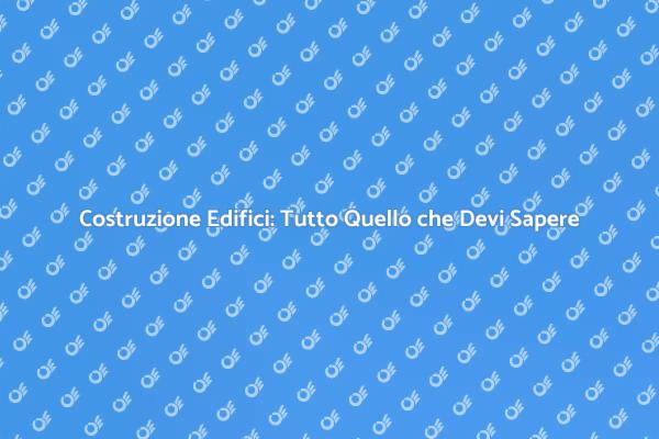 Guida alla Costruzione di Edifici