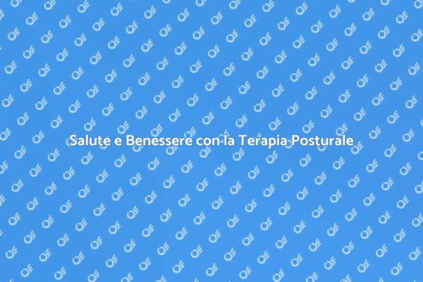 Migliora il Tuo Benessere con la Terapia Posturale