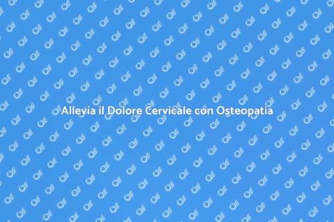 Trattamento Osteopatico per Cervicalgia