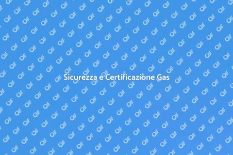 Certificazione Impianti Gas Sicuri