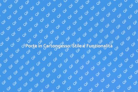 Porte in Cartongesso: Ristrutturazioni Smart