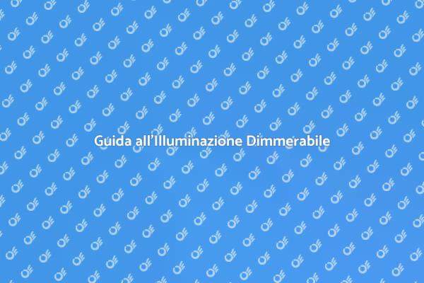 Installazione di Illuminazione Dimmerabile