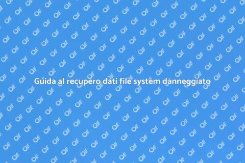 Recuperare dati da file system danneggiato