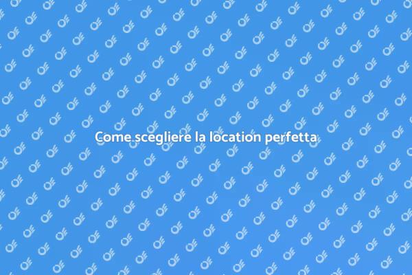 Prenotazione location per feste di successo