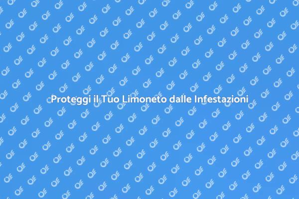 Come Difendere il Limoneto Efficacemente