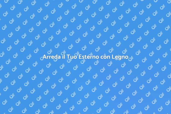Trasforma il Tuo Giardino con Legno
