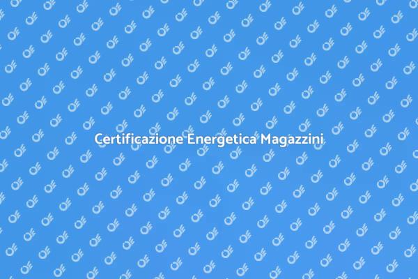 Efficacia della Certificazione Energetica