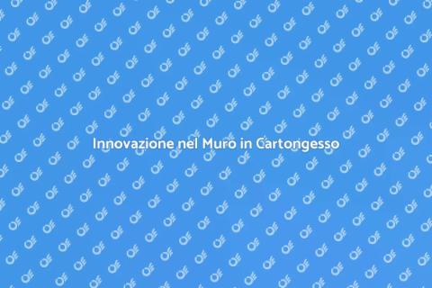 Nuova Tecnologia Muro in Cartongesso