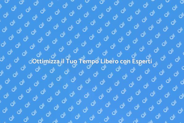 Sfrutta al Massimo il Tuo Tempo Libero
