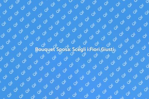 Bouquet da Sposa: Simbolo d'Amore