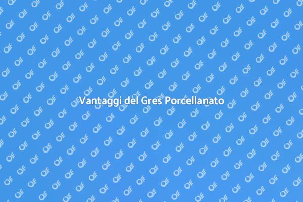 Gres Porcellanato: Comfort e Stile