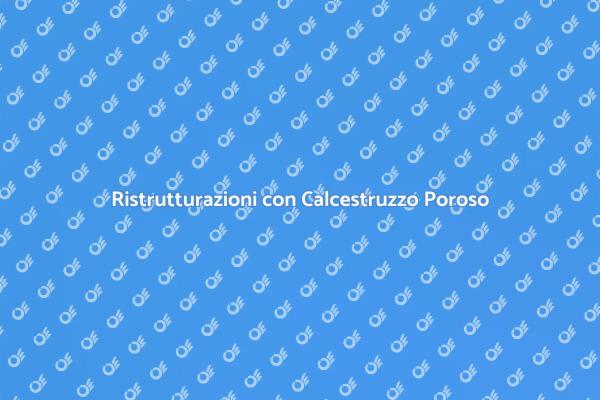 Innovazione nel Calcestruzzo Poroso