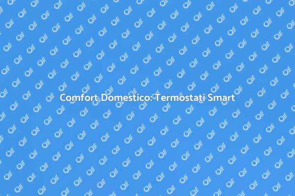 Innovazione: Termostati con Geolocalizzazione