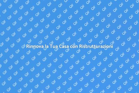 Ristrutturazione Esterna: Rinnova Casa