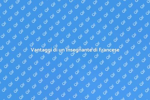 Insegnante di Francese: Scegli il Migliore