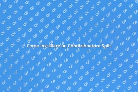 Installare uno Split: Guida Pratica