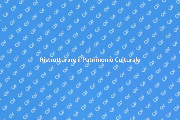 Preserva la Storia con Ristrutturazioni