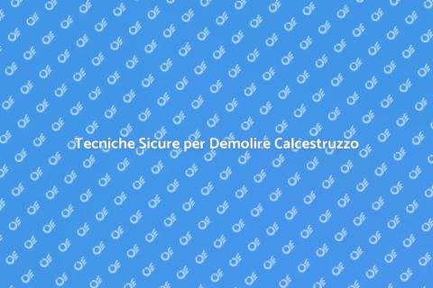 Demolire Struttura in Calcestruzzo