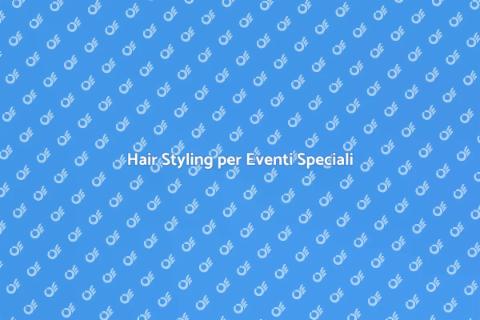 Servizio Hair Styling per le Feste