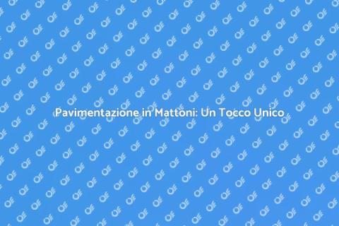 Lastricato in Mattoni: Eleganza e Stile