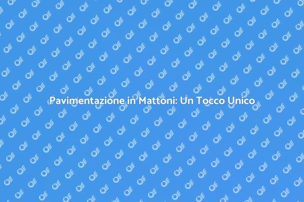 Ristrutturare con Lastricato in Mattoni