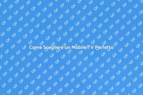 Installare un Mobile TV in Casa