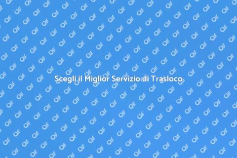 Trova il Servizio di Trasloco Ideale