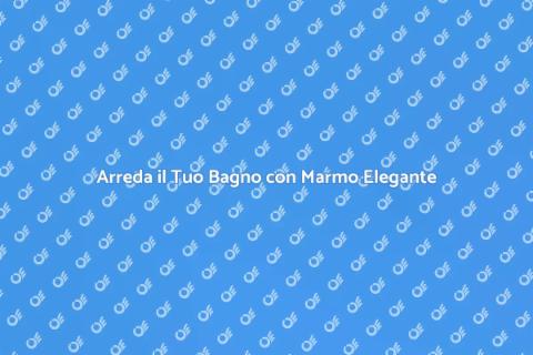 Mobile da Bagno in Marmo Su Misura