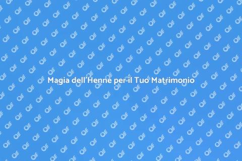 Tatuatori Henne per Matrimoni Unici