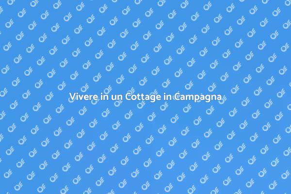 Il Tuo Nuovo Inizio in Campagna